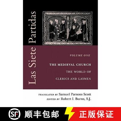 【3-4周达】Las Siete Partidas, Volume 1: The Medieval Church: The World of Clerics and Laymen (Partid... [9780812217384]