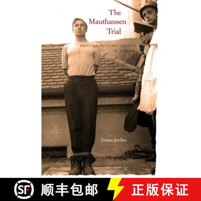 【3-4周达】The Mauthausen Trial – American Military Justice in Germany [9780674061576]