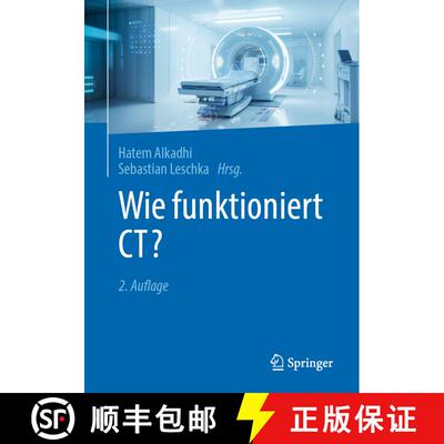 【3-4周达】Wie funktioniert CT? (2. Auflage 2024) (2. Auflage 2024) [9783662684795]