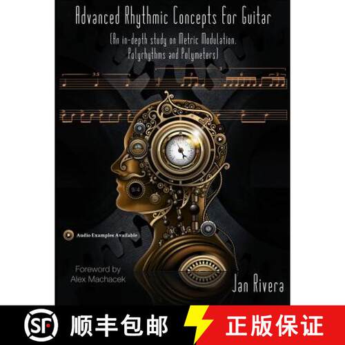 【3-4周达】Advanced Rhythmic Concepts for Guitar; Foreword By Alex Machacek: (An in-depth study on Me... [9780615979830]