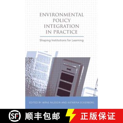 【3-4周达】Environmental Policy Integration in Practice : Shaping Institutions for Learning [9781844078158]