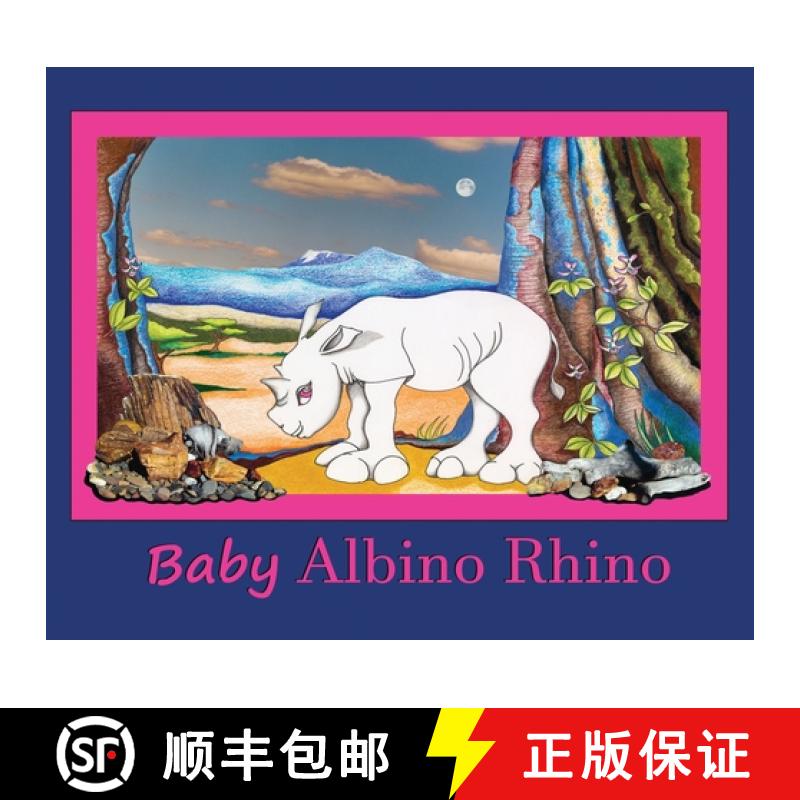 预订 Baby Albino Rhino: Rhinoceros[9780998885476]