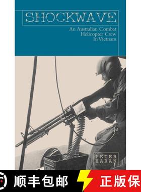 【3-4周达】Shockwave: An Australian Combat Helicopter Crew In Vietnam [9781741100457]