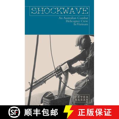 【3-4周达】Shockwave: An Australian Combat Helicopter Crew In Vietnam [9781741100457]