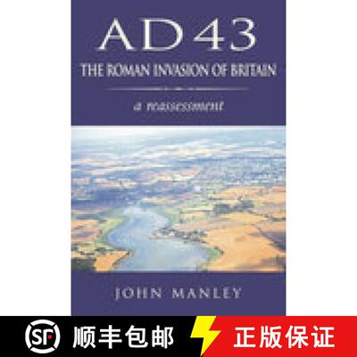 【3-4周达】AD 43: The Roman Invasion of Britain: A Reassessment [9780752419596]
