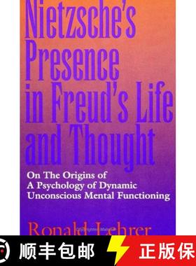 【3-4周达】Nietzsche's Presence in Freud's Life and Thought: On the Origins of a Psychology of Dynami... [9780791421468]