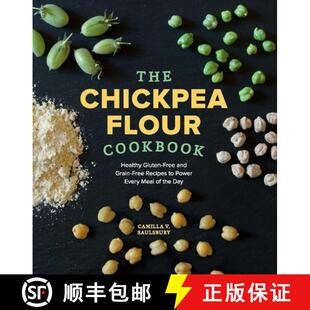 【3-4周达】The Chickpea Flour Cookbook : Healthy Gluten-Free and Grain-Free Recipes to Power Every Me... [9781891105562]