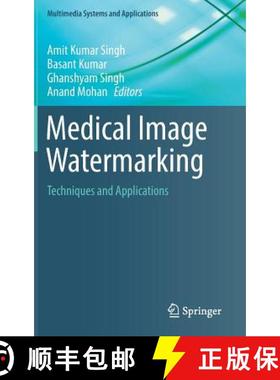 【3-4周达】Medical Image Watermarking : Techniques and Applications [9783319576985]