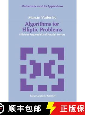 【3-4周达】Algorithms for Elliptic Problems : Efficient Sequential and Parallel Solvers [9789048141906]