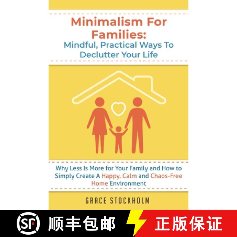 【3-4周达】Minimalism For Families: Mindful, Practical Ways To Declutter Your Life- Why Less Is More ... [9789657777077]