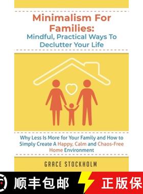 【3-4周达】Minimalism For Families: Mindful, Practical Ways To Declutter Your Life- Why Less Is More ... [9789657777077]