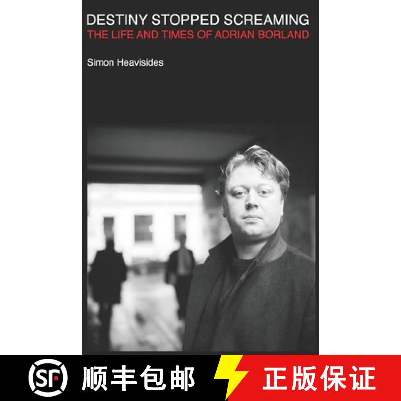 【2-3周达】Destiny Stopped Screaming: The Life and Times of Adrian Borland [9789090380834]