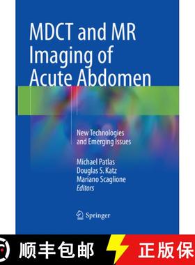 【3-4周达】Mdct and MR Imaging of Acute Abdomen: New Technologies and Emerging Issues [9783030099916]