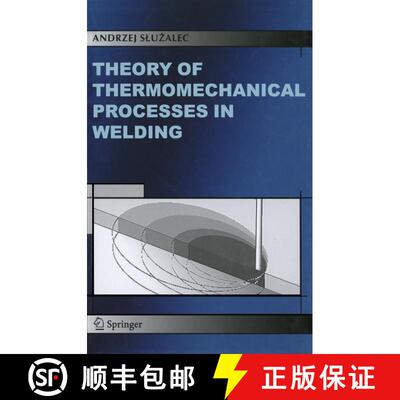 【3-4周达】Theory of Thermomechanical Processes in Welding [9789048167623]
