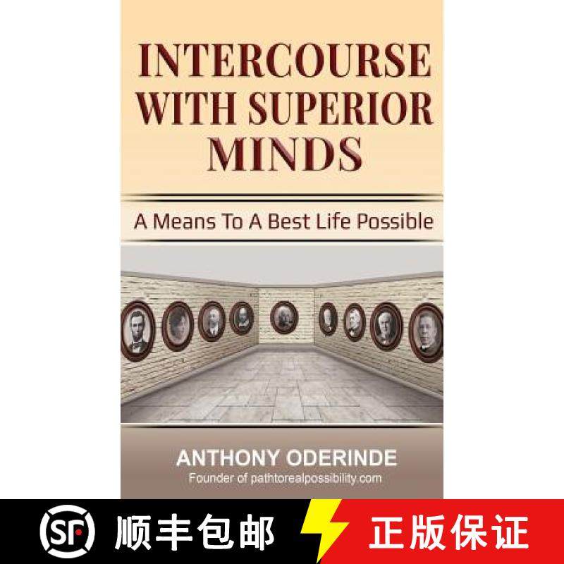 预订 Intercourse With Superior Minds: A Means to a best life possible [9781999999209]