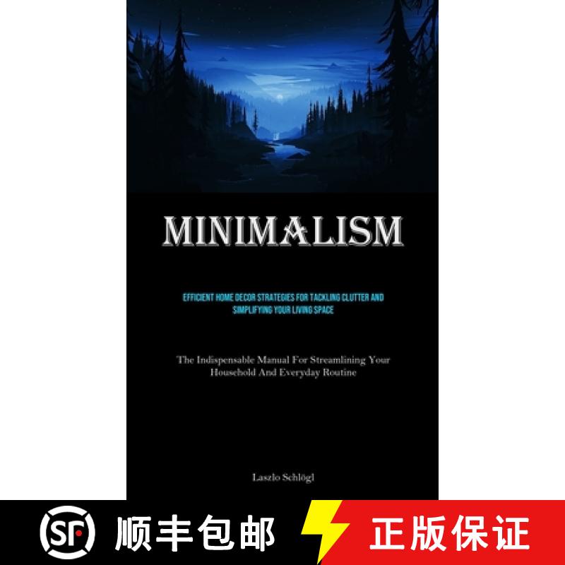 【3-4周达】Minimalism: Efficient Home Decor Strategies For Tackling Clutter And Simplifying Your Livi... [9781835731079]