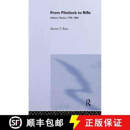 【3-4周达】From Flintlock to Rifle : Infantry Tactics, 1740-1866 [9780714641935]