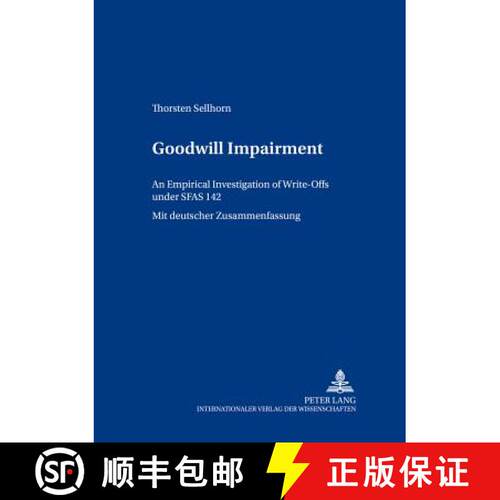 【3-4周达】Goodwill Impairment : An Empirical Investigation of Write-Offs under SFAS 142 [9783631527078]