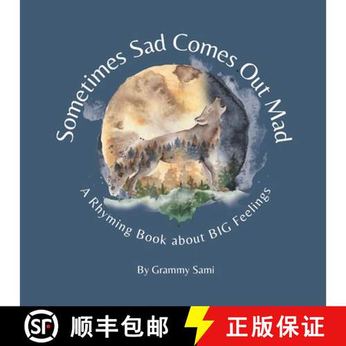 【3-4周达】Sometimes Sad Comes Out Mad: A Rhyming Book About BIG Feelings [9798986111100]