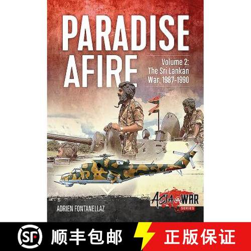 【3-4周达】Paradise Afire - The Sri Lankan War: Volume 2 - 1987-1990 [9781912866304]