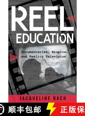 【3-4周达】Reel Education : Documentaries, Biopics, and Reality Television [9781433129155]