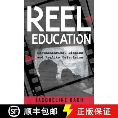 【3-4周达】Reel Education : Documentaries, Biopics, and Reality Television [9781433129155]