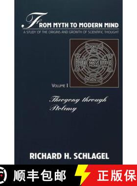 预订 From Myth to Modern Mind: A Study of the Origins and Growth of Scientific Thought. Volume I: The... [9780820426723]