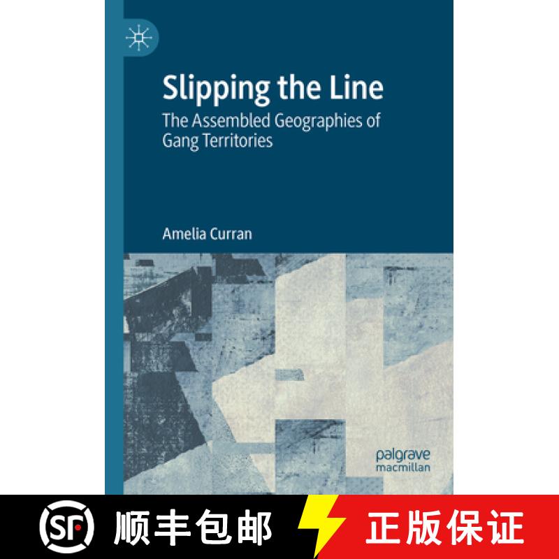 【3-4周达】Slipping the Line: The Assembled Geographies of Gang Territories [9783031392801]