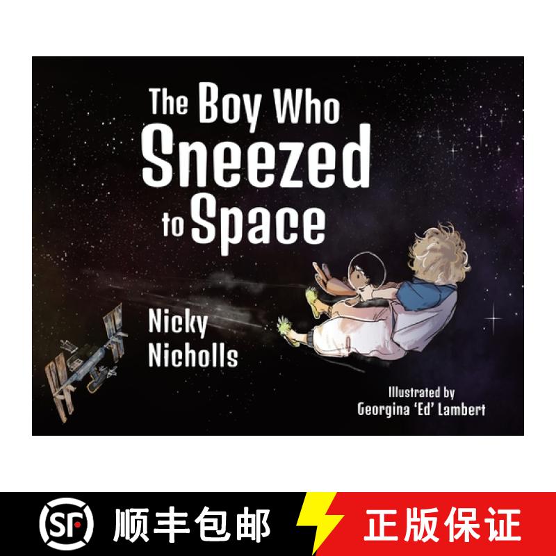 【3-4周达】The Boy Who Sneezed To Space [9781788305938]
