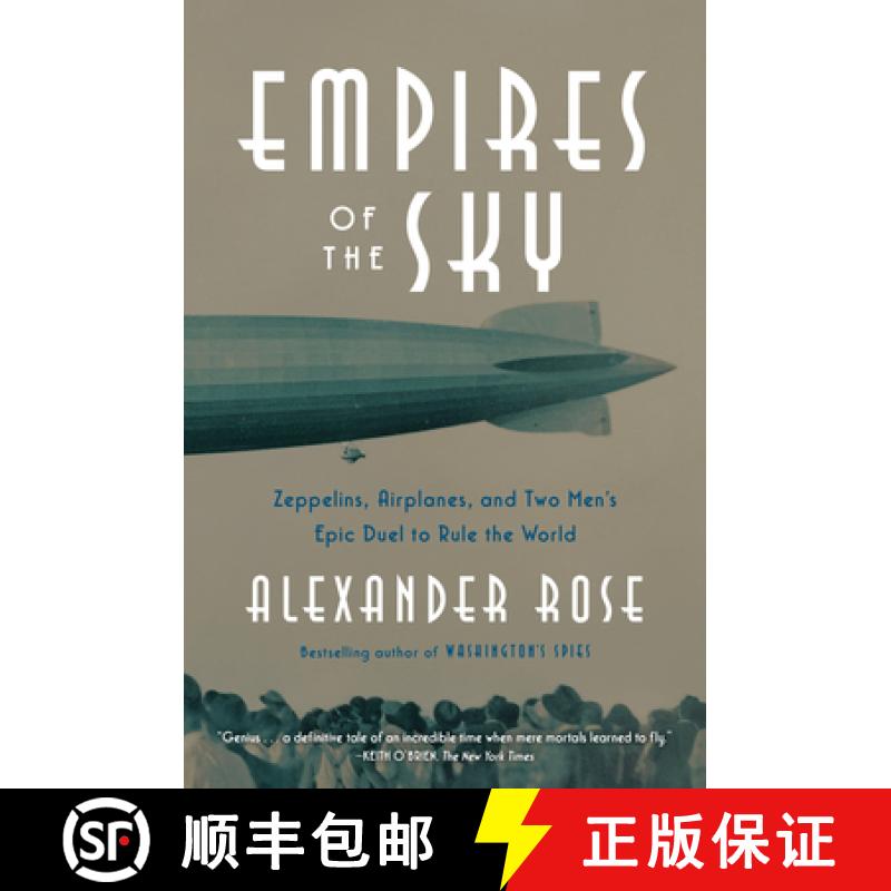 【3-4周达】Empires of the Sky: Zeppelins, Airplanes, and Two Men's Epic Duel to Rule the World [9780812989984]
