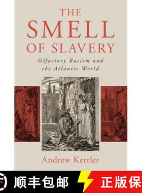 【3-4周达】The Smell of Slavery: Olfactory Racism and the Atlantic World [9781108796385]
