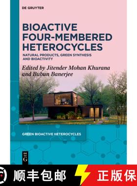 预订 Bioactive Four-Membered Heterocycles: Natural Products, Green Synthesis and Bioactivity [9783111386553]