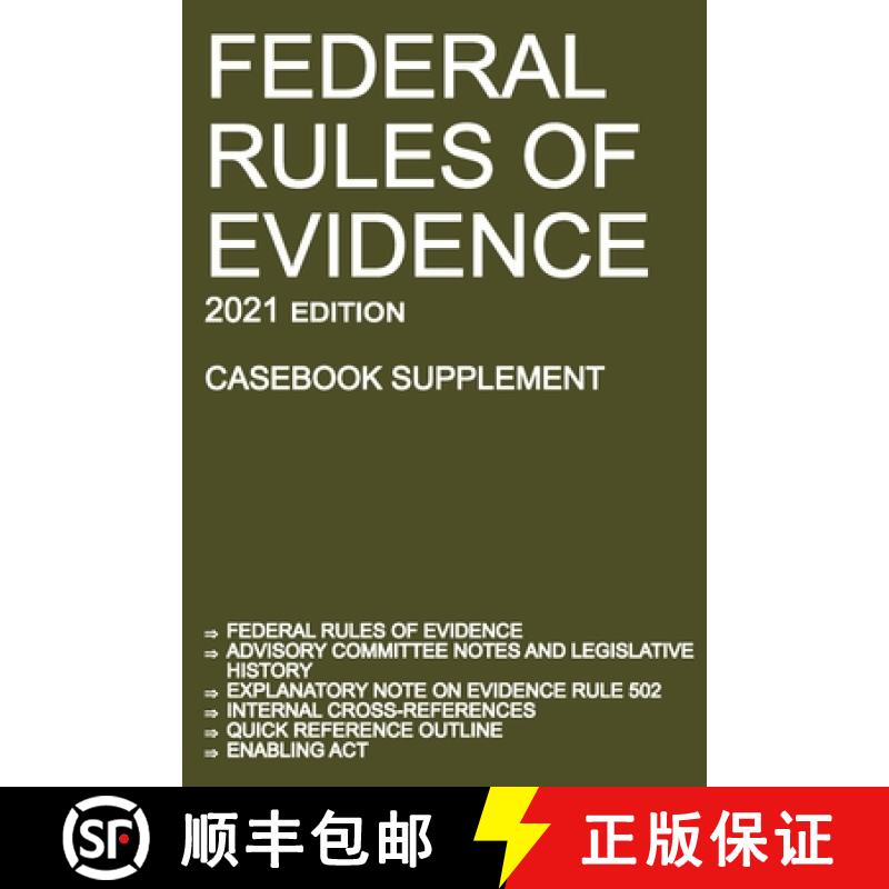 【3-4周达】Federal Rules of Evidence; 2021 Edition (Casebook Supplement): With Advisory Committee not... [9781640020894]