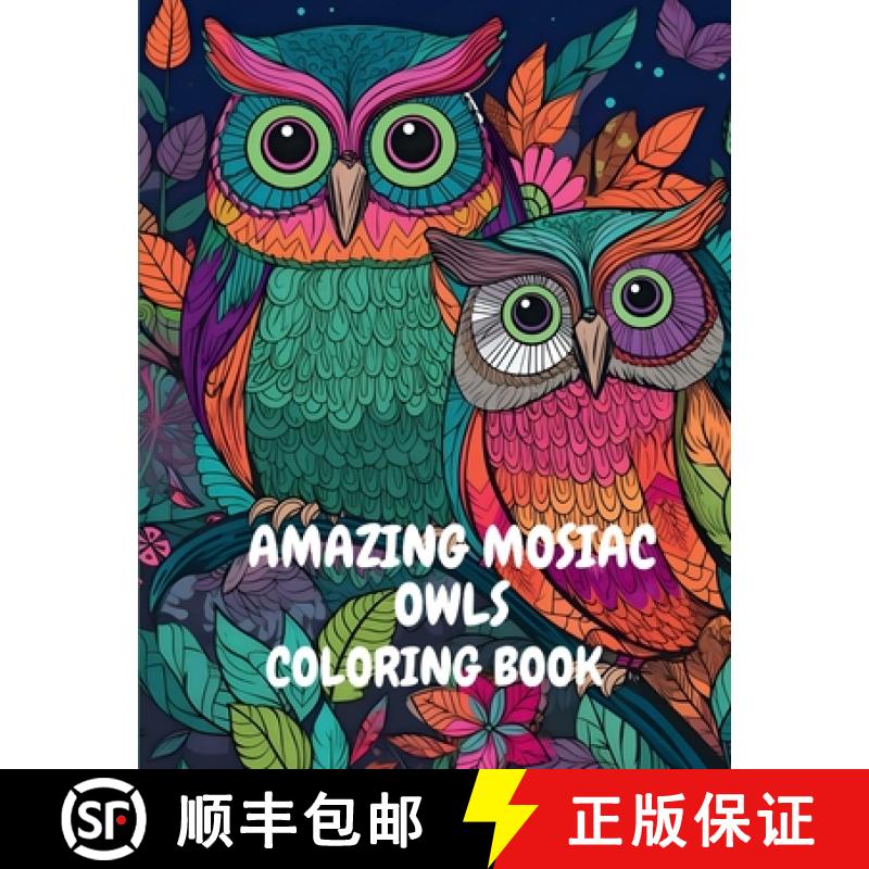 【2-3周达】Amazing Mosaic Owls Coloring Book [9781312390836]