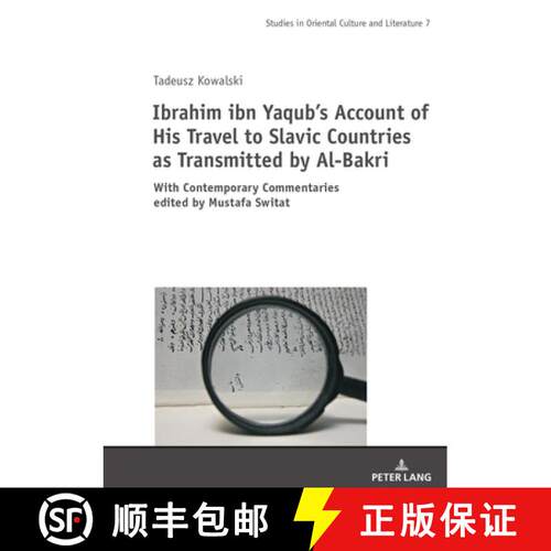 【3-4周达】精装 Ibrāhīm Ibn Yaʿqūb's Account of His Travel to Slavic Countries as... [9783631856086]
