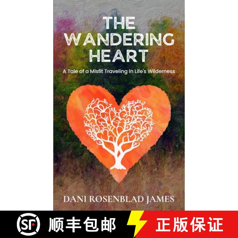 【3-4周达】The Wandering Heart: A Tale of a Misfit Traveling in Life's Wilderness [9781964619200]