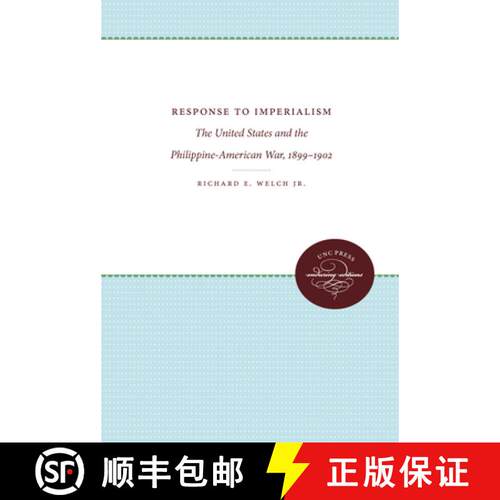 预订 Response to Imperialism – The United States and the  Philippine–American War, 1899–1902 [9780807841778]