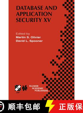 【3-4周达】Database and Application Security XV: IFIP TC11 / WG11.3 Fifteenth Annual Working Conferen... [9781402070419]