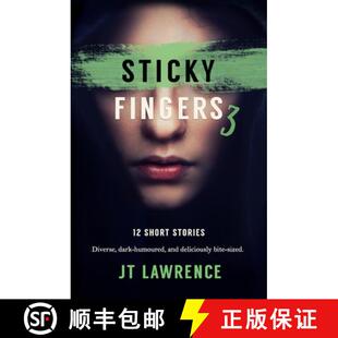 【3-4周达】Sticky Fingers 3: More Deliciously Twisted Short Stories [9780994723451]