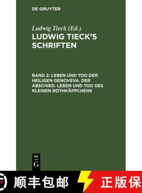 【3-4周达】Leben Und Tod Der Heiligen Genoveva. Der Abschied. Leben Und Tod Des Kleinen Rothkäppchen... [9783111244976]