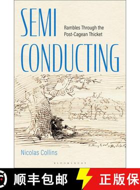 【3-4周达】Semi-Conducting: Rambles Through the Post-Cagean Thicket [9798765127568]