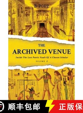 【3-4周达】The Archived Venue: Inside The Lost Poetic  Vault Of A Chosen Scholar  (Vol. 2) [9781958475232]