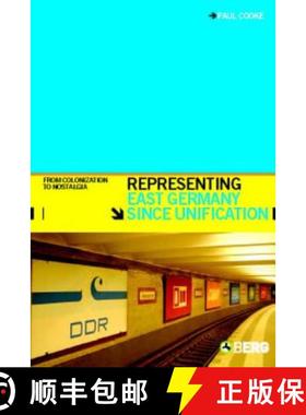 预订 Representing East Germany Since Unification: From Colonization to Nostalgia [9781845201883]