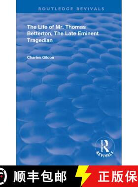 【3-4周达】The Life of Mr. Thomas Betterton,: The Late Eminent Tragedian. [9780367179625]