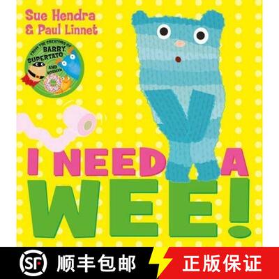 【3-4周达】I Need a Wee! : A laugh-out-loud picture book from the creators of Supertato! [9781471120879]