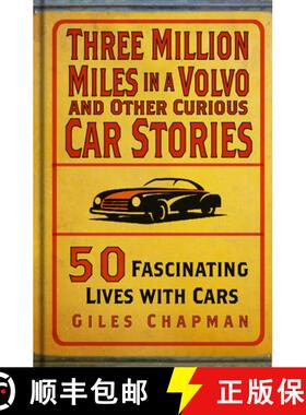 【3-4周达】Three Million Miles in a Volvo and Other Curious Car Stories: 50 Fascinating Lives with Cars [9781803995496]