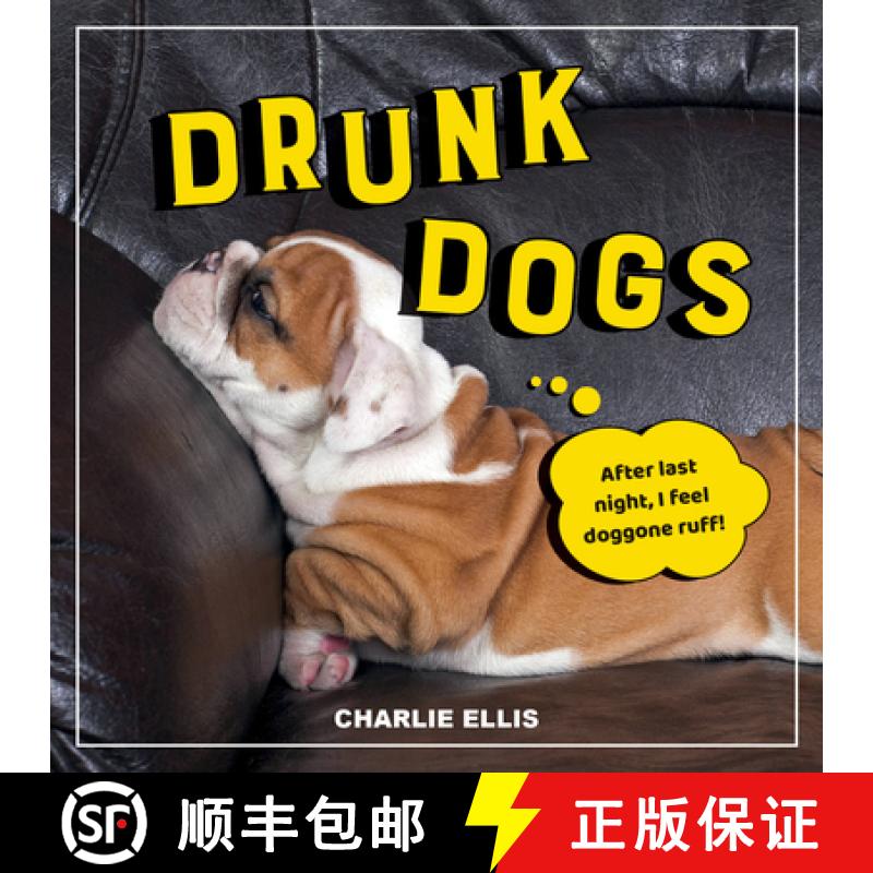 【2-3周达】Drunk Dogs: Hilarious Snaps of Plastered Pups [9781800070219]