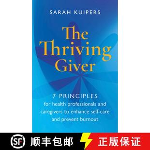 【3-4周达】The Thriving Giver : 7 Principles for health professionals and caregivers to enhance self-... [9781788602549]