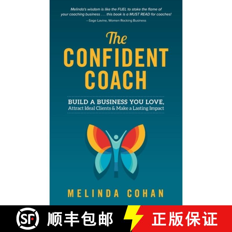 【3-4周达】The Confident Coach: Build a Business You Love, Attract Ideal Clients & Make a Lasting Impact [9781737374237]