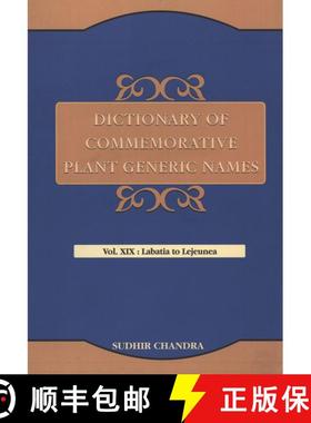 预订 Dictionary of Commemorative Plant Generic Names, Volume 19: Labatia to Lejeunea [9788121109697]